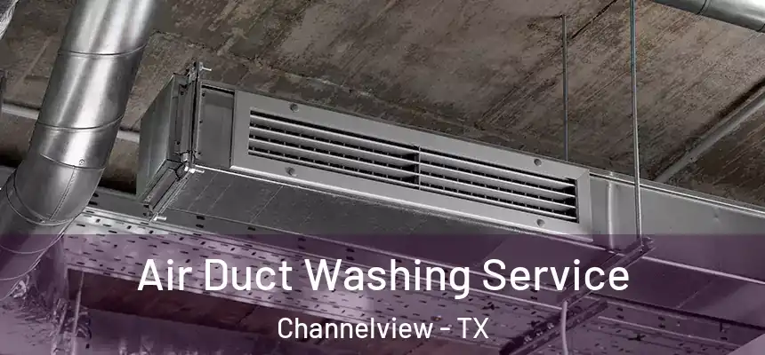 Air Duct Washing Service Channelview - TX