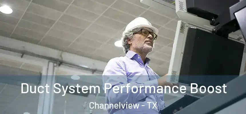 Duct System Performance Boost Channelview - TX