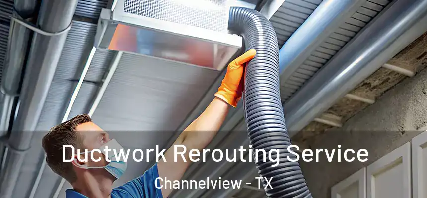  Ductwork Rerouting Service Channelview - TX