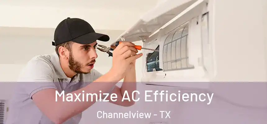 Maximize AC Efficiency Channelview - TX